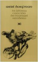 Cover of: La última canción de Manuel Sendero by Ariel Dorfman