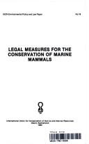 Cover of: Legal measures for the conservation of marine mammals.