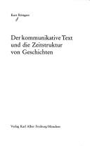Cover of: Der kommunikative Text und die Zeitstruktur von Geschichten
