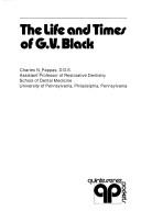 The life and times of G.V. Black by Charles N. Pappas