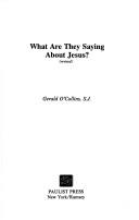What are they saying about Jesus? by Gerald O'Collins