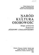 Cover of: Naród, kultura, osobowość by [komitet organizacyjny i redakcyjny księgi Antonina Kłoskowska (przewodnicząca) ... et al.].