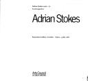 Cover of: Adrian Stokes: Adrian Stokes, 1902-72, a retrospective, Serpentine Gallery, London, 8 June-4 July 1982.