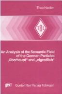 Cover of: An analysis of the semantic field of the German particles "überhaupt" and "eigentlich"