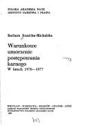 Cover of: Warunkowe umorzenie postępowania karnego w latach 1970-1977