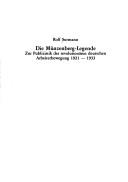 Cover of: Die Münzenberg-Legende: zur Publizistik der revolutionären deutschen Arbeiterbewegung 1921-1933