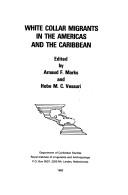 Cover of: White collar migrants in the Americas and the Caribbean