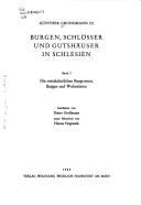 Cover of: Burgen, Schlösser und Gutshäuser in Schlesien by Günther Grundmann