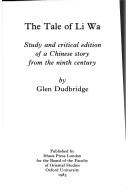 Cover of: The tale of Li Wa: study and critical edition of a Chinese story from the ninth century