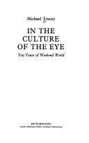 Cover of: In the culture of the eye: ten years of Weekend world