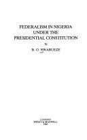 Cover of: Federalism in Nigeria under the Presidential Constitution