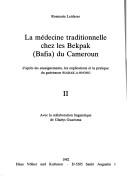 Cover of: La médecine traditionnelle chez les Bekpak (Bafia) du Cameroun by Rosmarie Leiderer