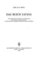 Cover of: Satan und die Satanisten: ideengeschichtliche Untersuchungen zur Herkunft der komplexen Gestalt "Luzifer/Satan/Teufel", ihrer weiblichen Entsprechungen und ihrer Anhängerschaft