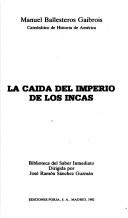 Cover of: La caída del imperio de los incas