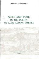 Cover of: Word and work in the poetry of Juan Ramon Jimenez by Mervyn Coke-Enguidanos