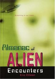 Almanac of Alien Encounters by Eric Elfman