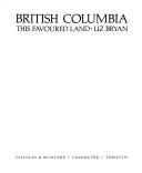 Cover of: British Columbia by Liz Bryan