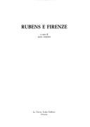 Cover of: Rubens e Firenze by a cura di Mina Gregori.
