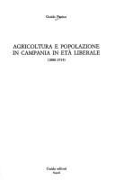 Cover of: Agricoltura e popolazione in Campania in età liberale (1880-1914)