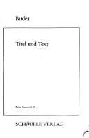 Cover of: Titel und Text: Information und Wirkung des italienischen Novellentitels (G. Verga, L. Pirandello, A. Moravia) vor und während der Textlektüre