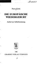 Cover of: Die europäische Wiedergeburt by Pierre Krebs, Pierre Krebs