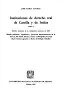 Instituciones de derecho real de Castilla y de Indias by Alvarez, José María