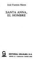 Cover of: Santa Anna, el hombre