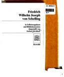 Cover of: Friedrich Wilhelm Joseph von Schelling: mit Selbstzeugnissen und Bilddokumenten