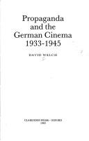 Cover of: Propaganda and the German cinema, 1933-1945 by Welch, David