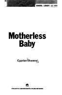 Cover of: Motherless baby