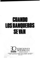 Cover of: Cuando los banqueros se van