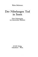 Cover of: Der Nibelungen Tod in Soest: neue Erkenntnisse zur historischen Wahrheit