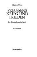 Cover of: Preussens Krieg und Frieden: der Weg ins Deutsche Reich
