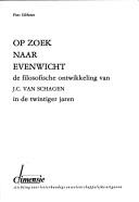 Cover of: Op zoek naar evenwicht: de filosofische ontwikkeling van J.C. van Schagen in de twintiger jaren