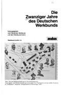 Cover of: Die Zwanziger Jahre des Deutschen Werkbunds