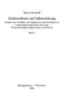 Cover of: Zeitbewusstsein und Selbsterfahrung: Studien zum Verhältnis von Subjektivität und Zeitlichkeit im vorkantischen Empirismus und in den Transzendentalphilosophien Kants und Husserls