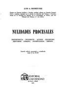 Cover of: Nulidades procesales: inexistencia, incidente, acción, excepción, recursos, subasta, notificación, pericia