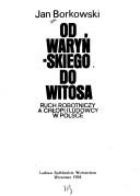 Cover of: Od Waryńskiego do Witosa by Jan Borkowski