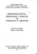 Cover of: Strategia życia: rozważania i dyskusje na sympozjum w Jabłonnie