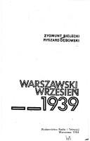 Cover of: Warszawski wrzesień--1939 by Zygmunt Bielecki