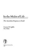 In the midst of life-- by Graeme M. Griffin