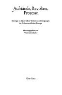 Cover of: Aufstände, Revolten, Prozesse: Beiträge zu bäuerlichen Widerstandsbewegungen im frühneuzeitlichen Europa