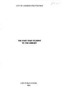 Cover of: The Part-time student in the library.