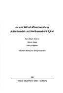 Cover of: Japans Wirtschaftsentwicklung, Aussenhandel und Wettbewerbsfähigkeit