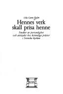 Cover of: Hennes verk skall prisa henne by Ulla Carin Holm, Ulla Carin Holm