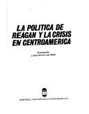 Cover of: La Política de Reagan y la crisis en Centroamérica by presentación y selección de Luis Maira.
