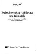 Cover of: England zwischen Aufklärung und Romantik: Studien zur Literatur und Gesellschaft einer Übergangsepoche
