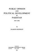 Cover of: Public opinion and political development in Pakistan 1947-1958 by Inamur Rehman