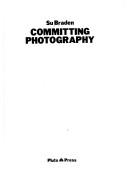 Cover of: Committing photography