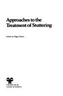 Cover of: Approaches to the treatment of stuttering by edited by Peggy Dalton.